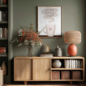 You Have Time for a Break Poster