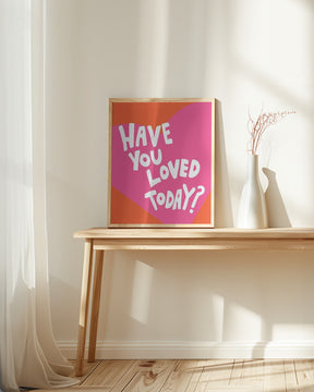 Have You Loved Today? Poster