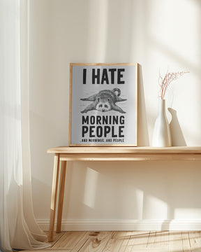 I Hate Morning People Poster