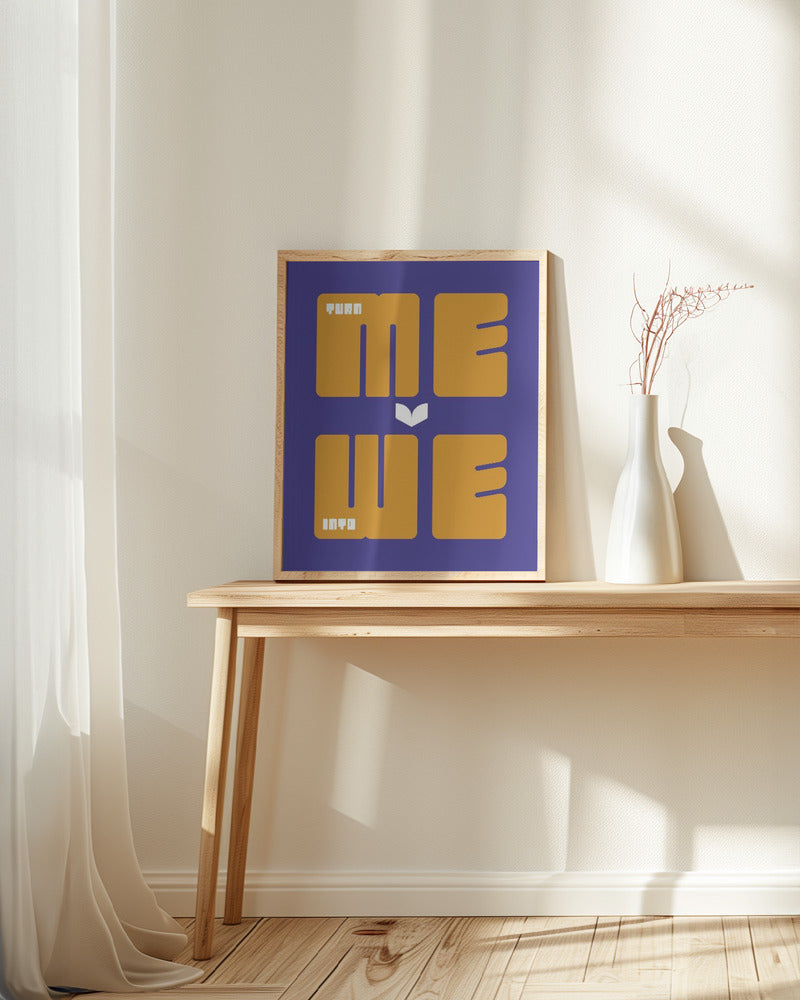 Turn Me Into We Poster