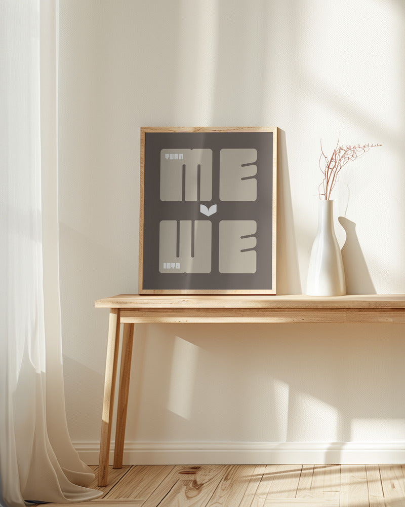 Turn Me Into We Poster