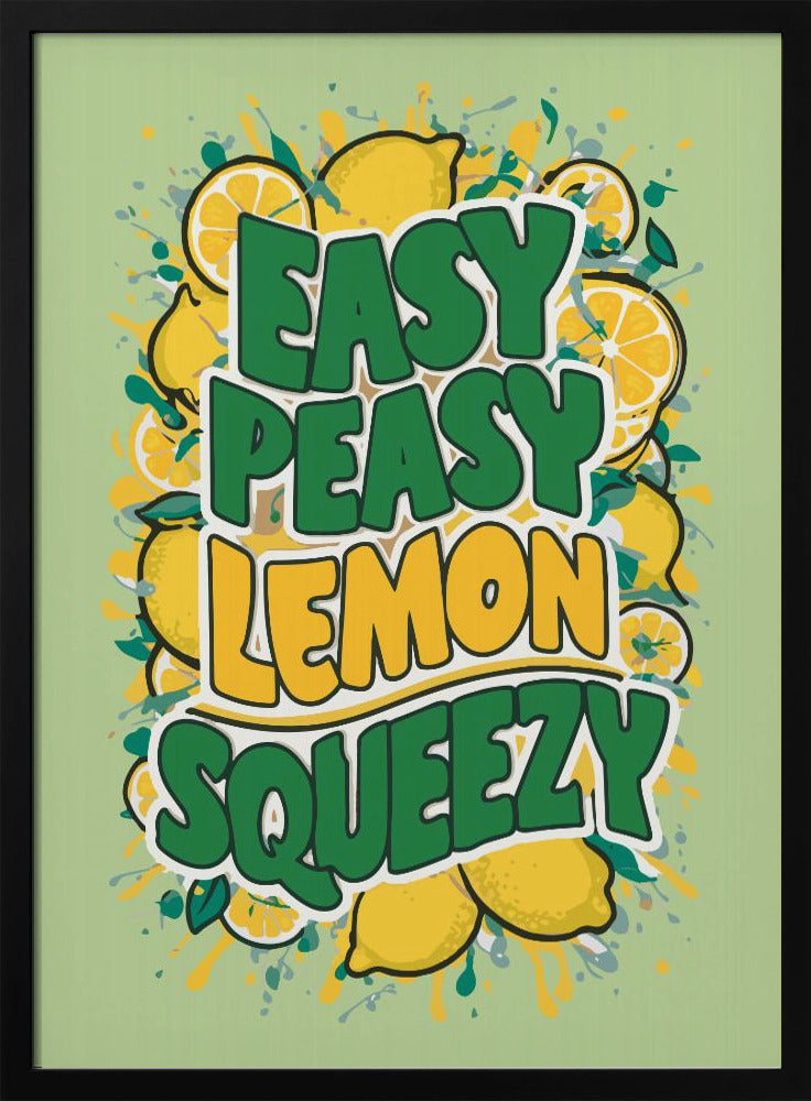 Easy Peasy Lemon Squeezy 1 Poster