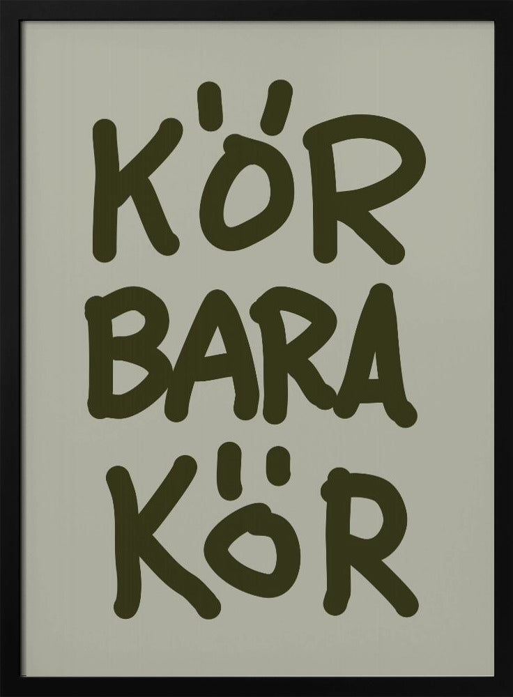 Kör Bara Kör Poster