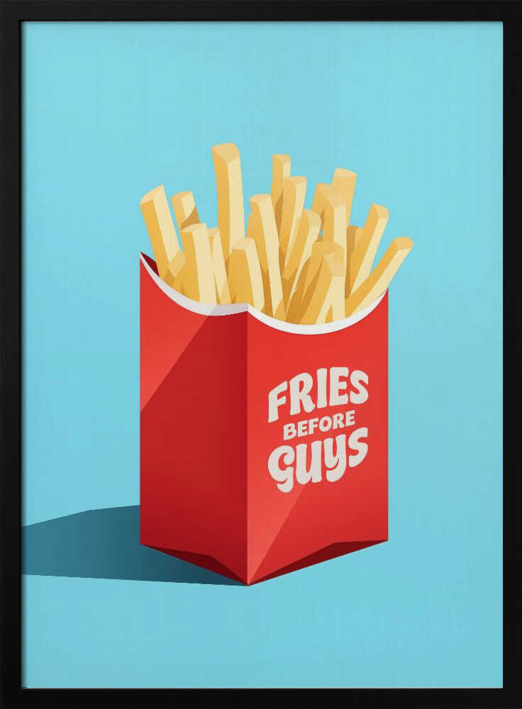 Prioritize Fries Poster