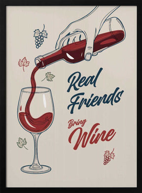 Real Friends Bring Wine Poster