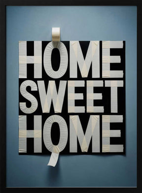 Home Sweet Home Taped Poster