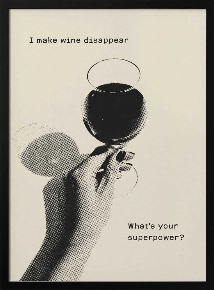 I Make Wine Disappear Poster