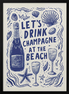 Let's Drink Champagne Poster
