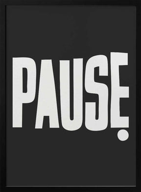 Pause Poster