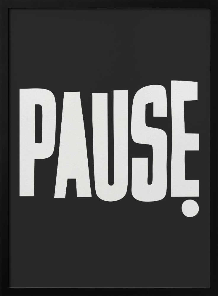 Pause Poster