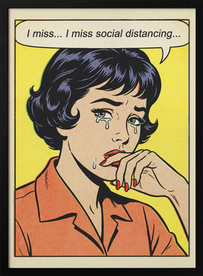 I Miss Social Distancing Poster