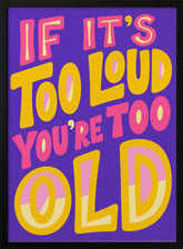 If It's Too Loud Poster