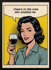 Cheers To the Ones Who Doubted Me Poster