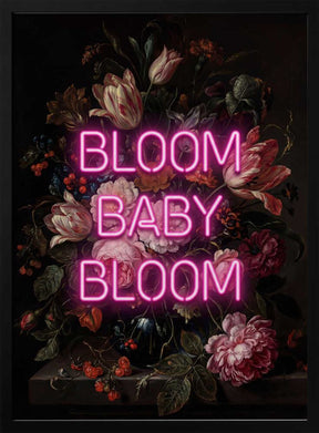Bloom Baby Bloom Poster