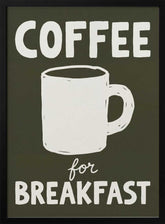 Coffee for Breakfast Poster