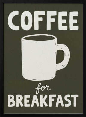Coffee for Breakfast Poster