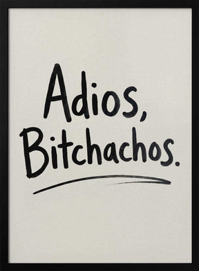 Adios Bitchachos Poster