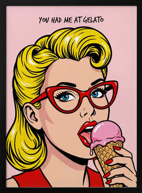 You Had Me At Gelato Poster