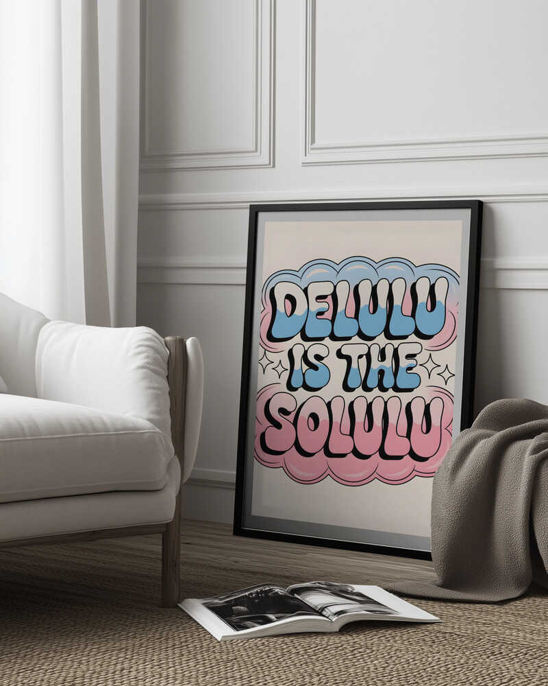 Delulu Is the Solulu Poster