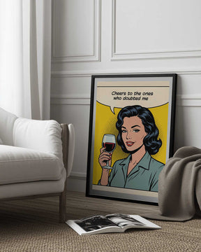 Cheers To the Ones Who Doubted Me Poster