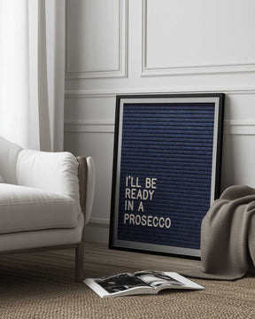 Ready In A Prosecco Poster