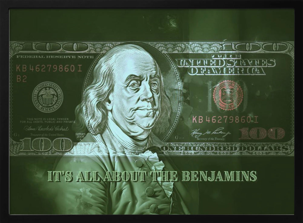 Its All About the Benjamins Poster