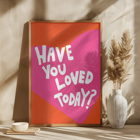 Have You Loved Today? Poster