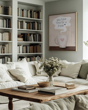 You Have Time for a Break Poster