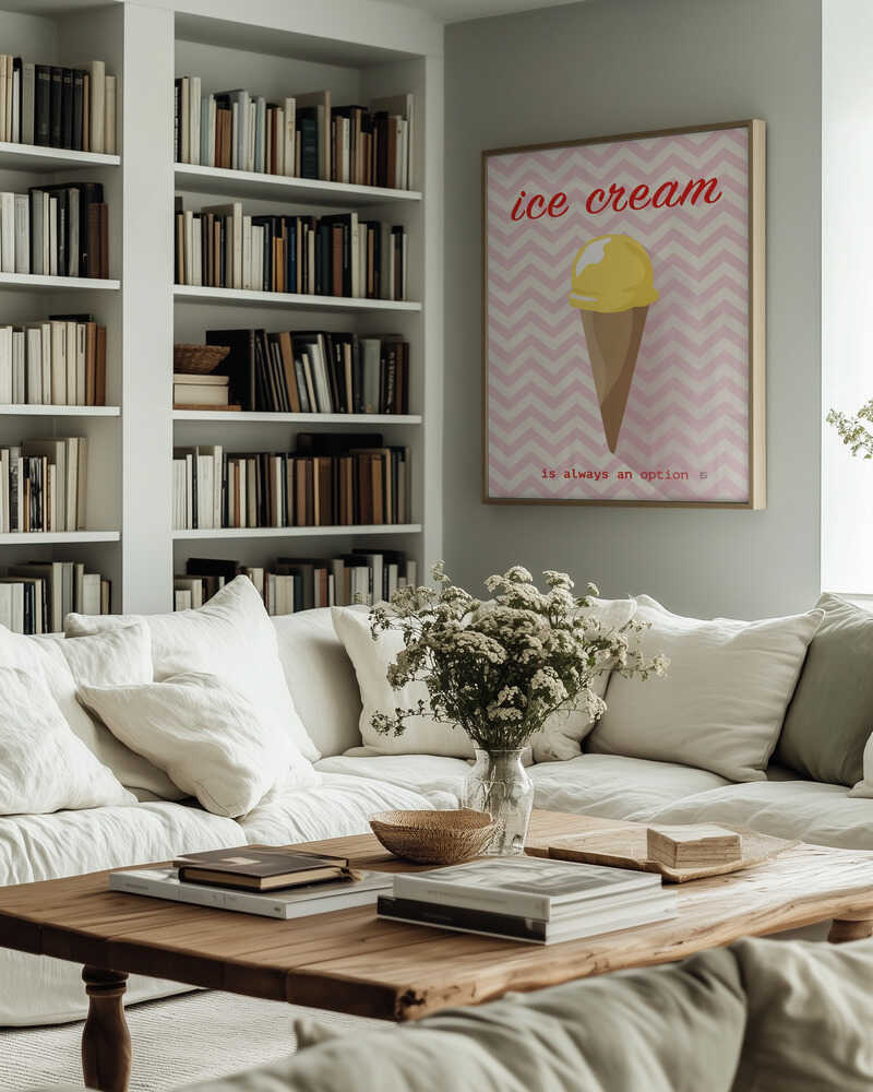Ice Cream Is Always an Option Poster