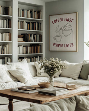 Coffee First, People Later Poster