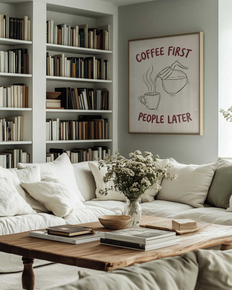 Coffee First, People Later Poster
