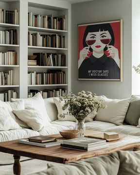 My Doctor Says I Need Glasses Poster