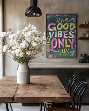 Good Vibes Only No 1 Poster