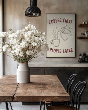 Coffee First, People Later Poster