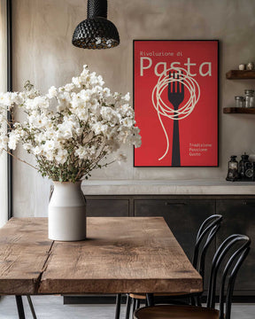 Rivoluzione Di Pasta Poster