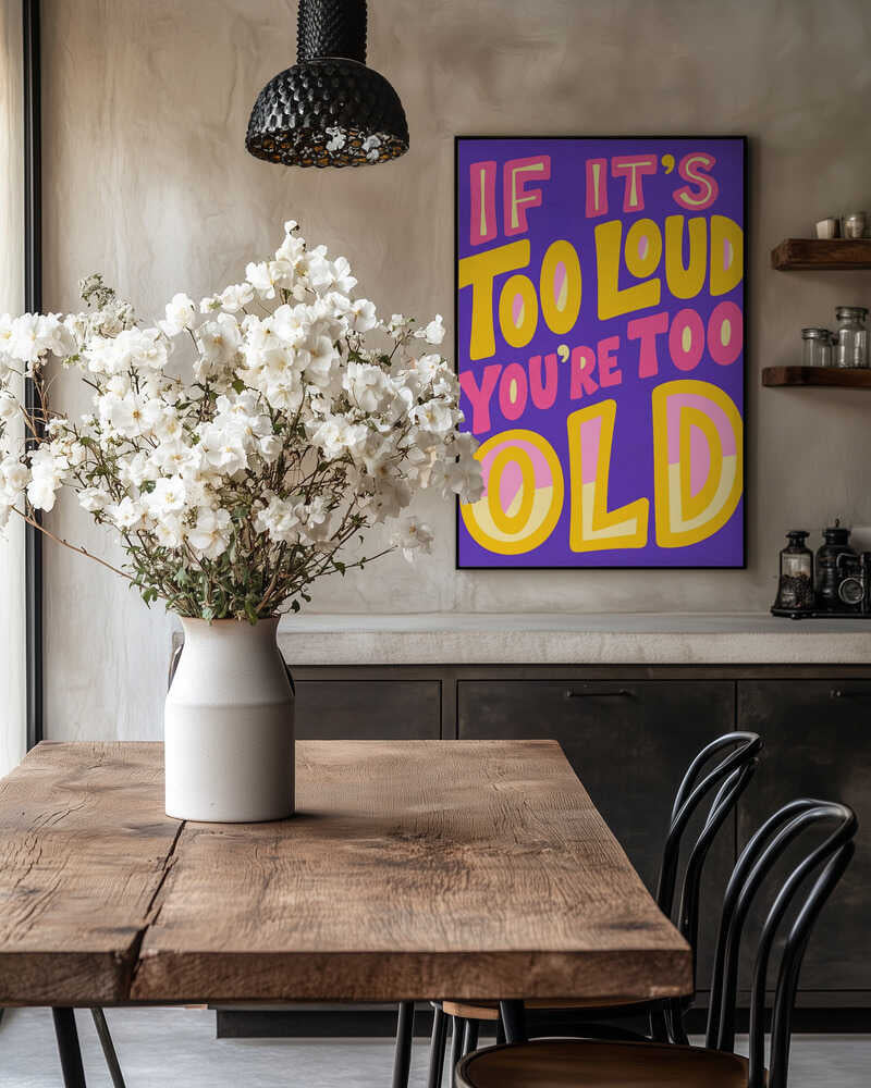 If It's Too Loud Poster