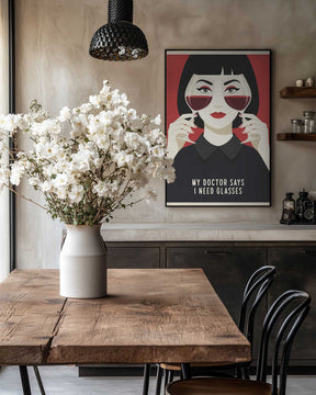 My Doctor Says I Need Glasses Poster