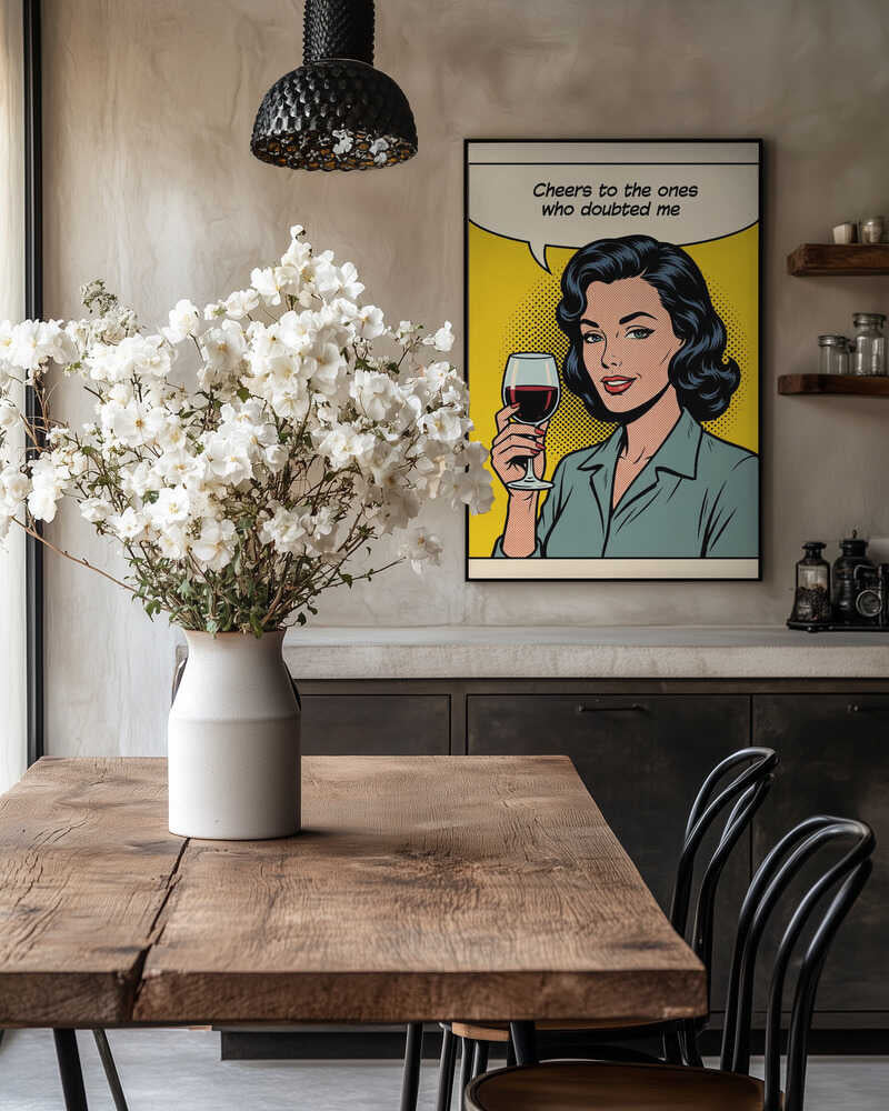 Cheers To the Ones Who Doubted Me Poster