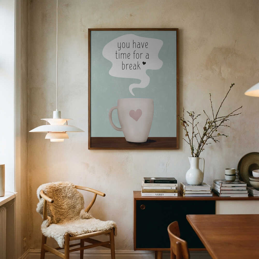 You Have Time for a Break Poster