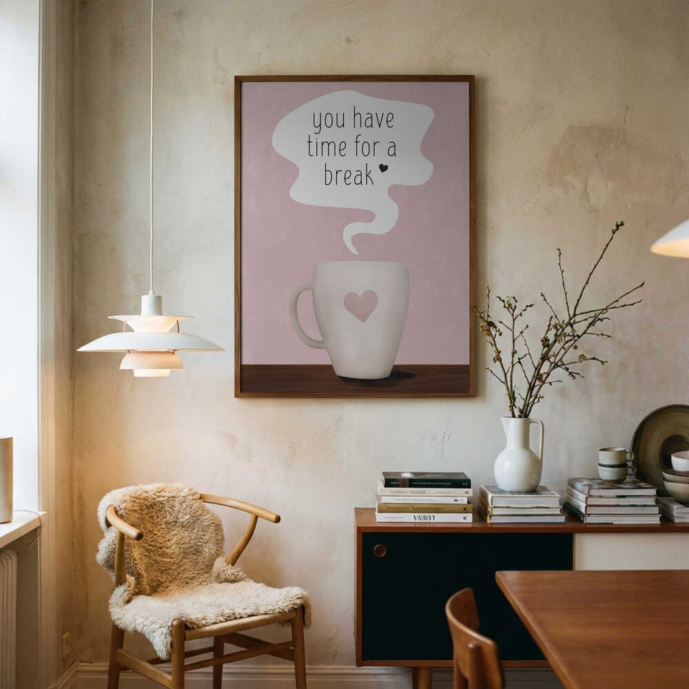 You Have Time for a Break Poster
