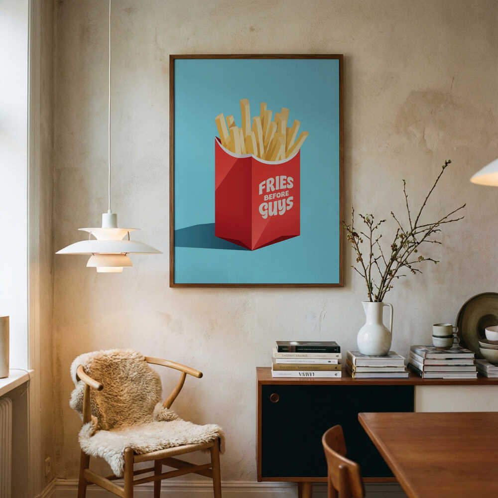Prioritize Fries Poster