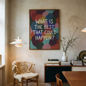 What Is The Best That Could Happen Poster