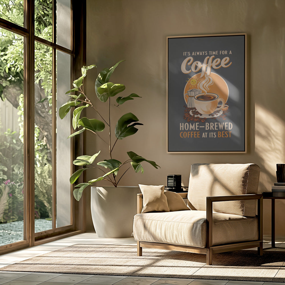 It&#039;s Always Time for a Coffee Poster