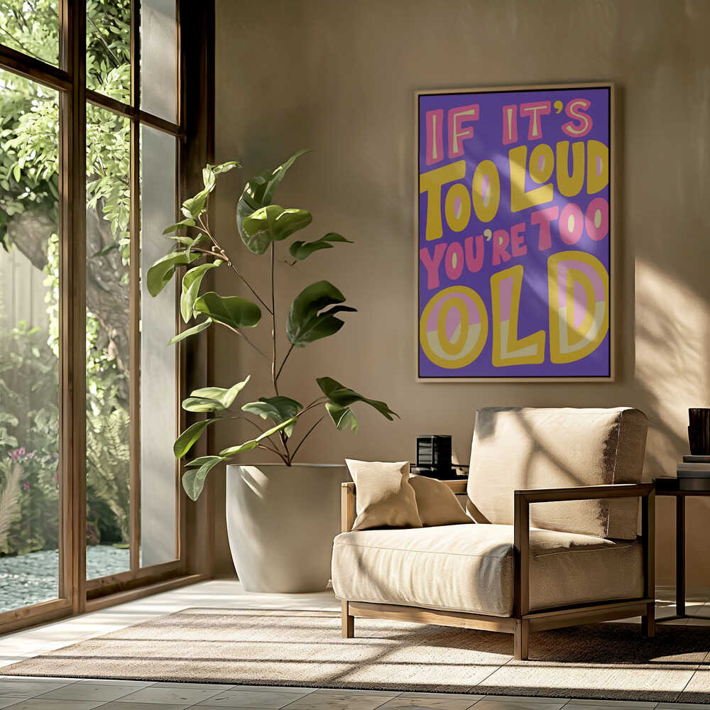 If It's Too Loud Poster