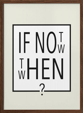 If not now - then when? Poster