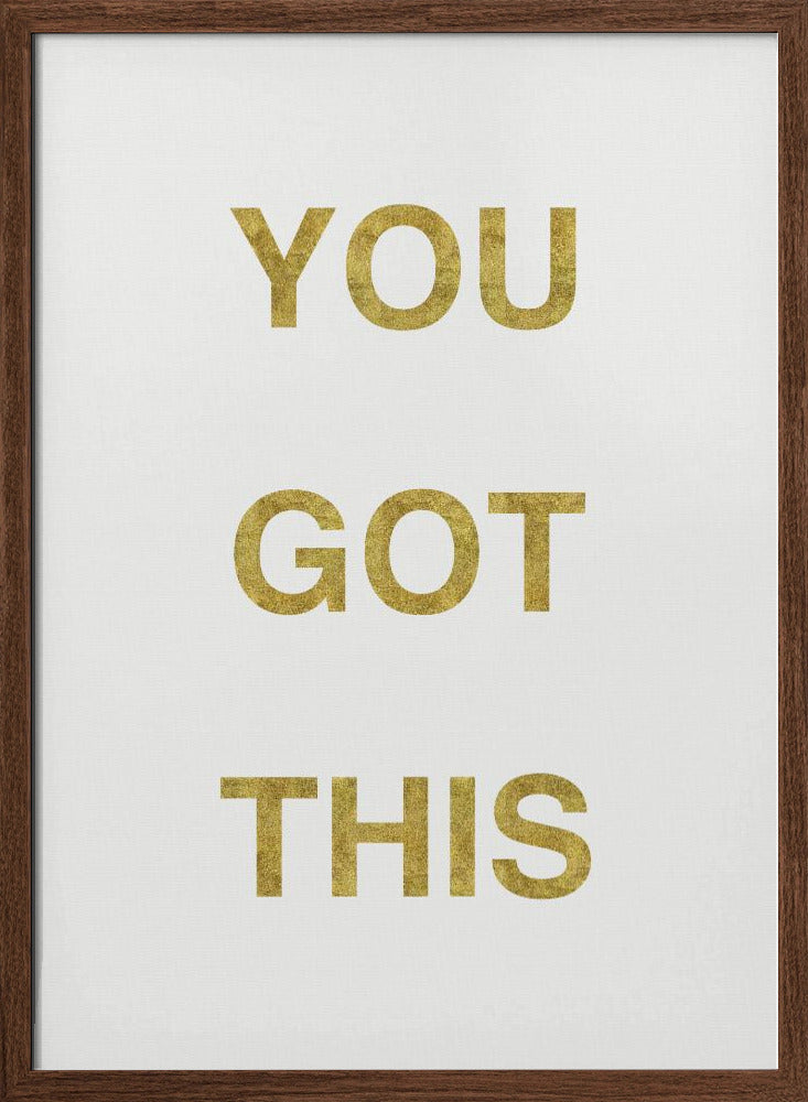 Yougotthiswhitegold Ratioiso Poster