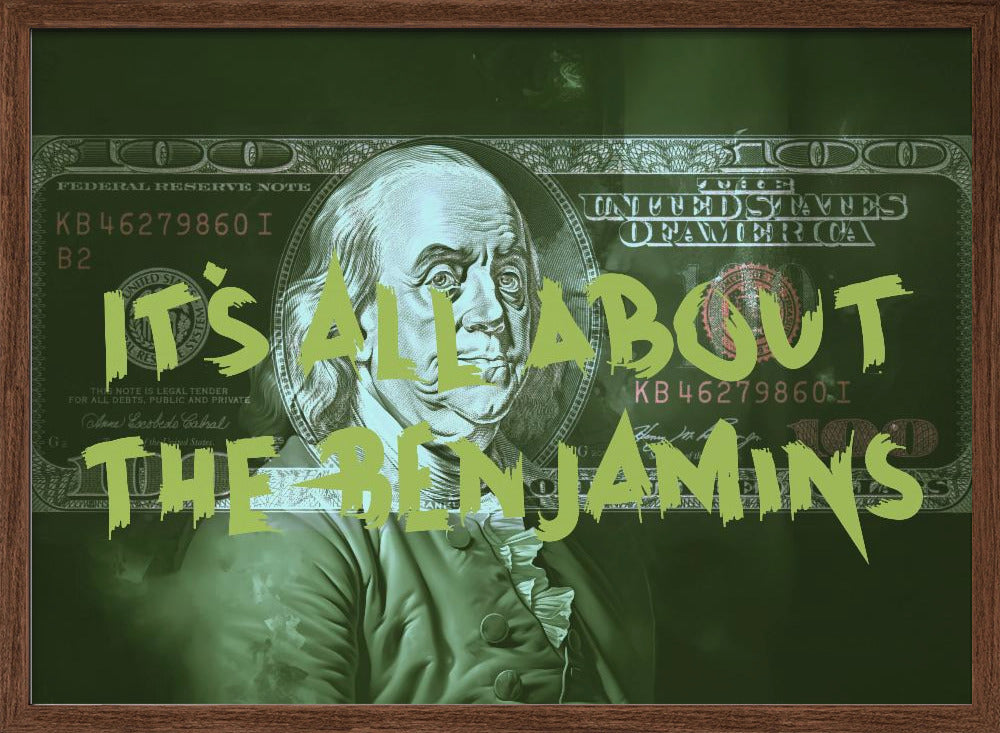 Its All About the Benjamins Green Poster