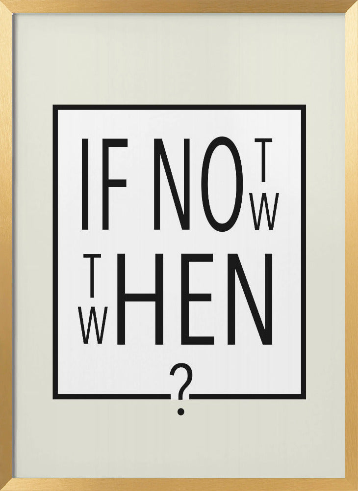 If not now - then when? Poster