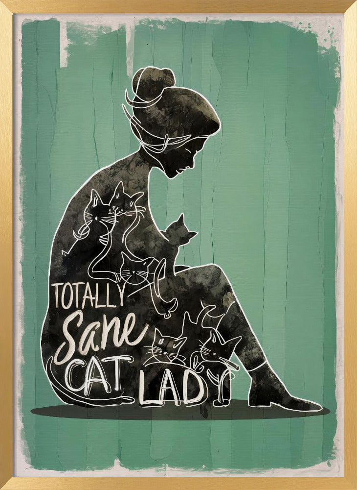 Totally Sane Cat Lady Poster