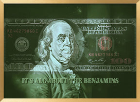 Its All About the Benjamins Poster